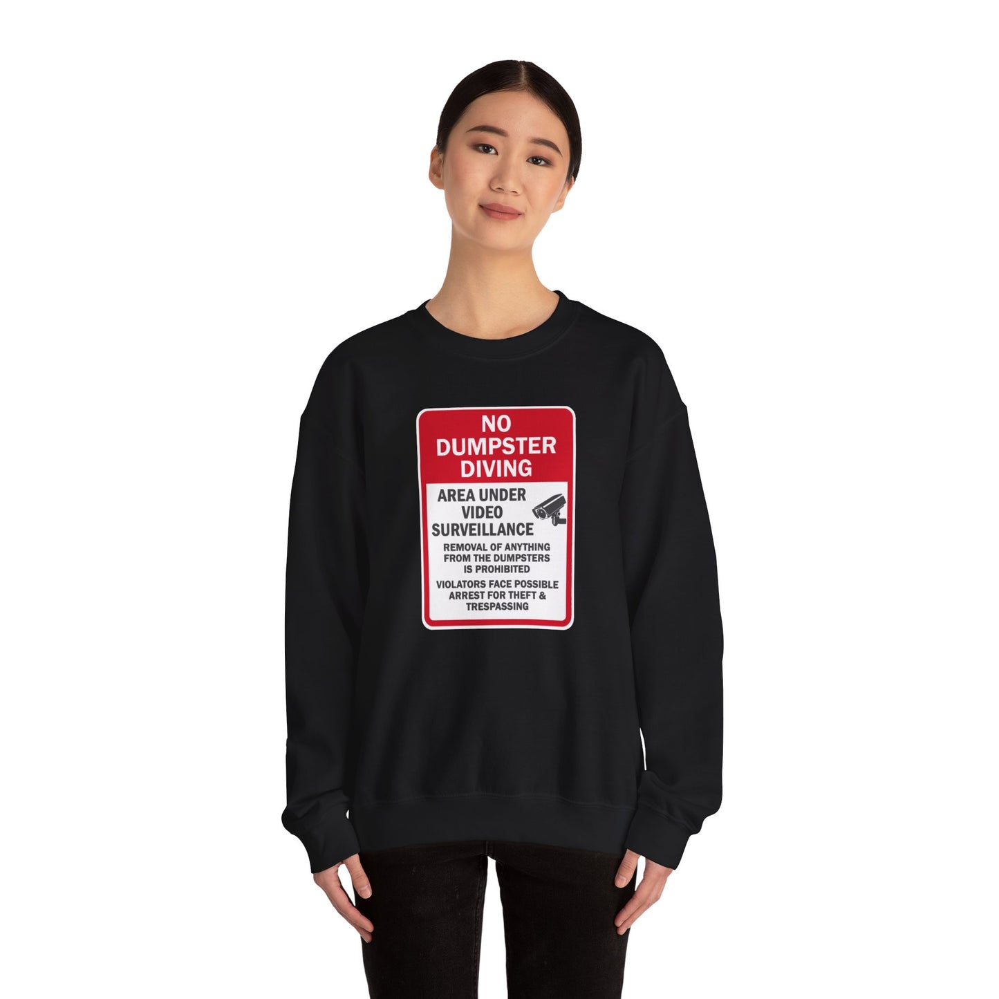 NO DUMPSTER DIVING Crewneck Sweatshirt