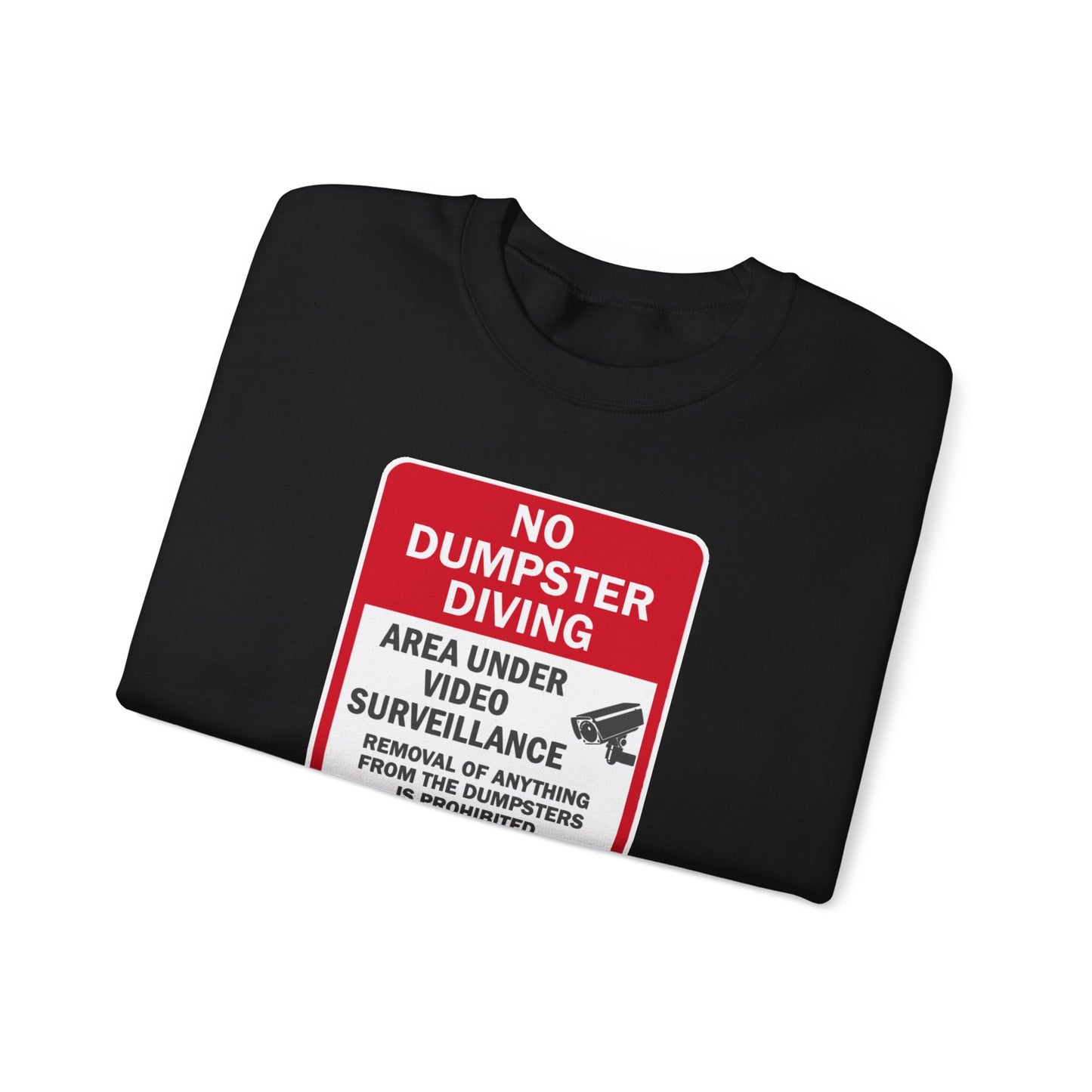 NO DUMPSTER DIVING Crewneck Sweatshirt