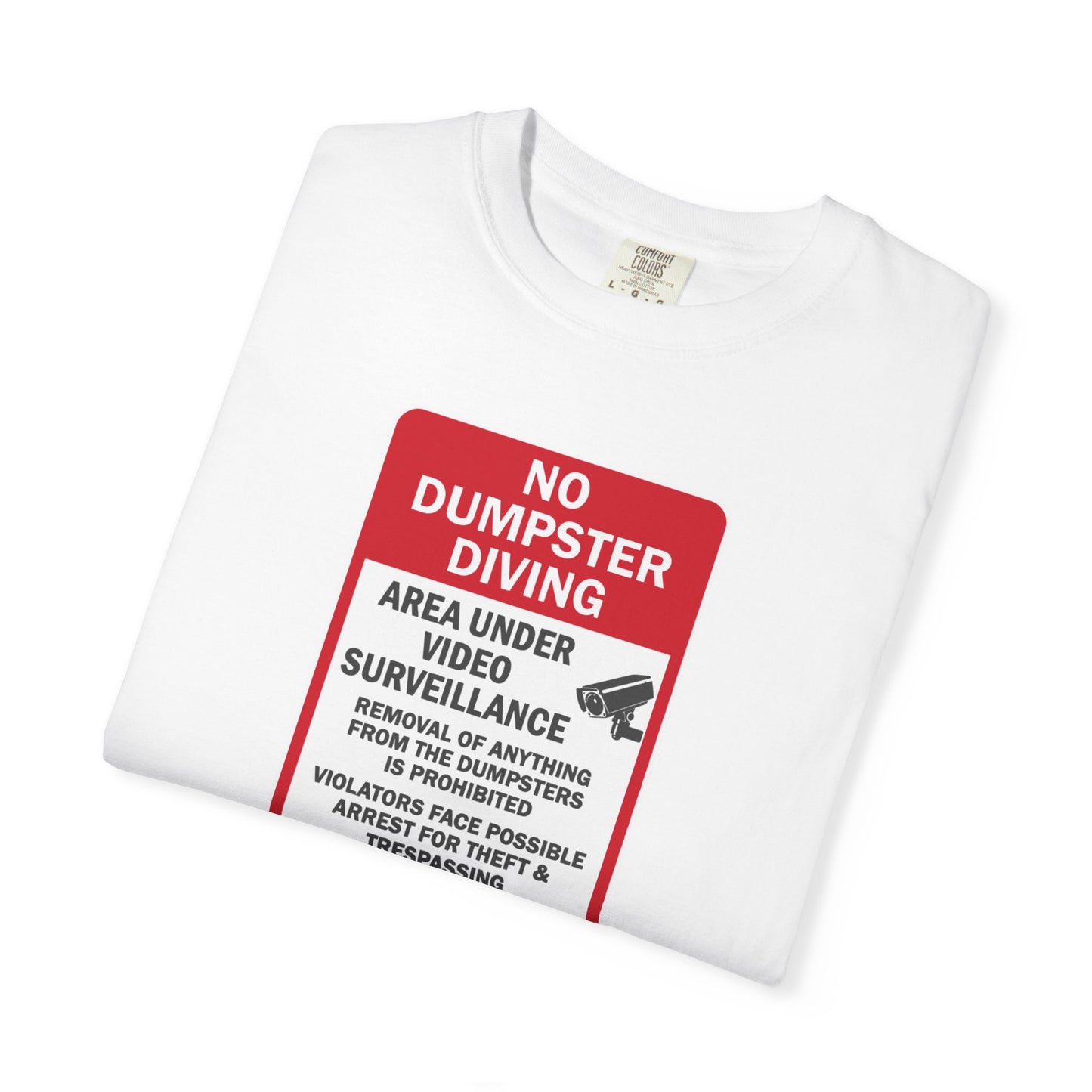 NO DUMPSTER DIVING T-shirt