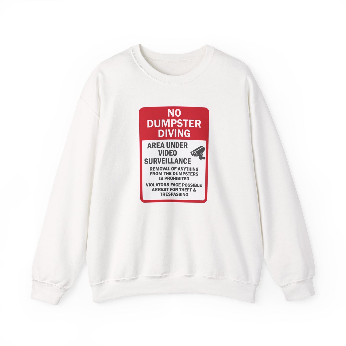 NO DUMPSTER DIVING Crewneck Sweatshirt