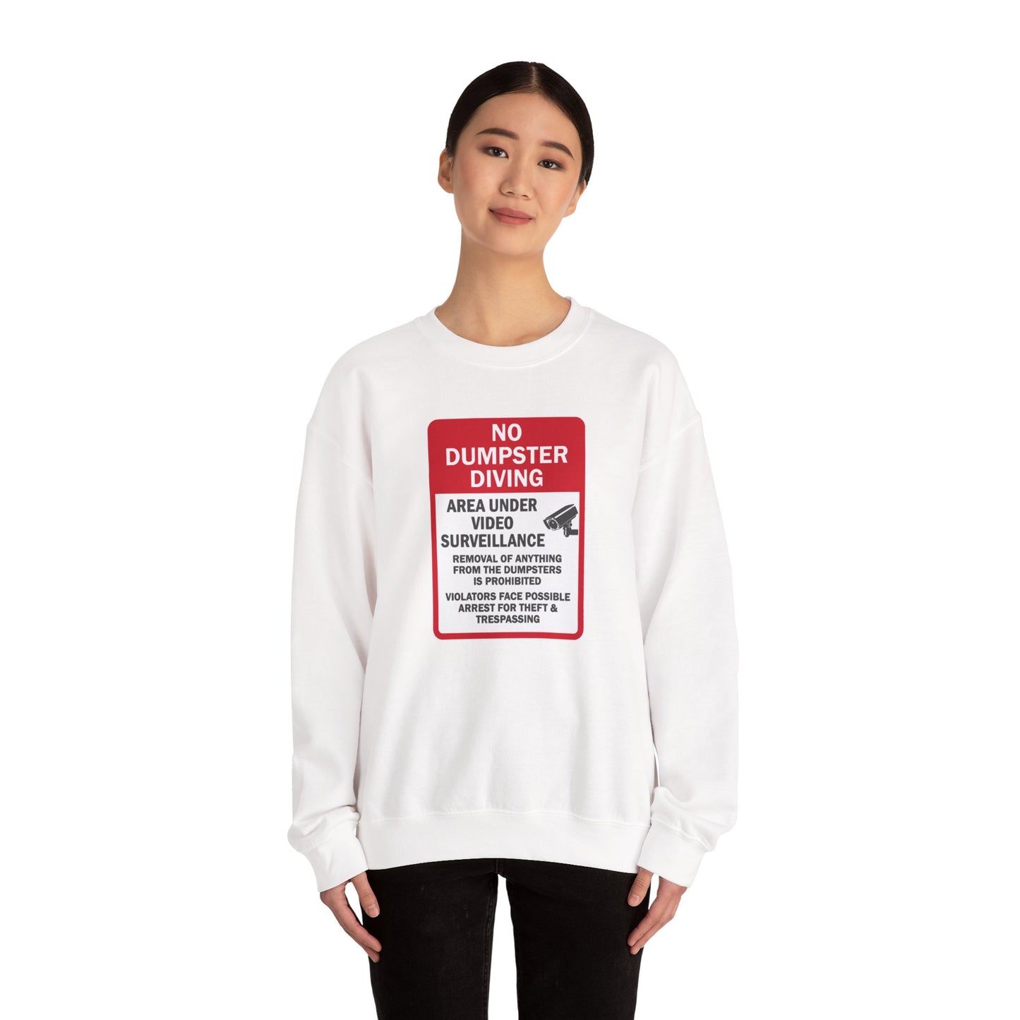 NO DUMPSTER DIVING Crewneck Sweatshirt