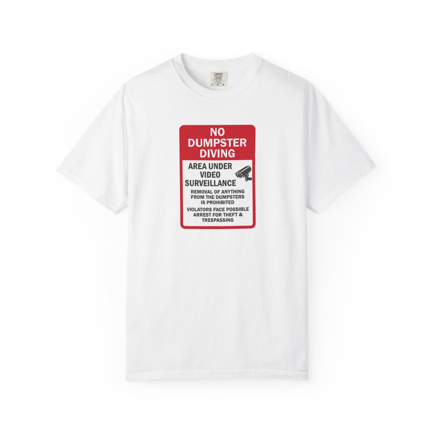 NO DUMPSTER DIVING T-shirt