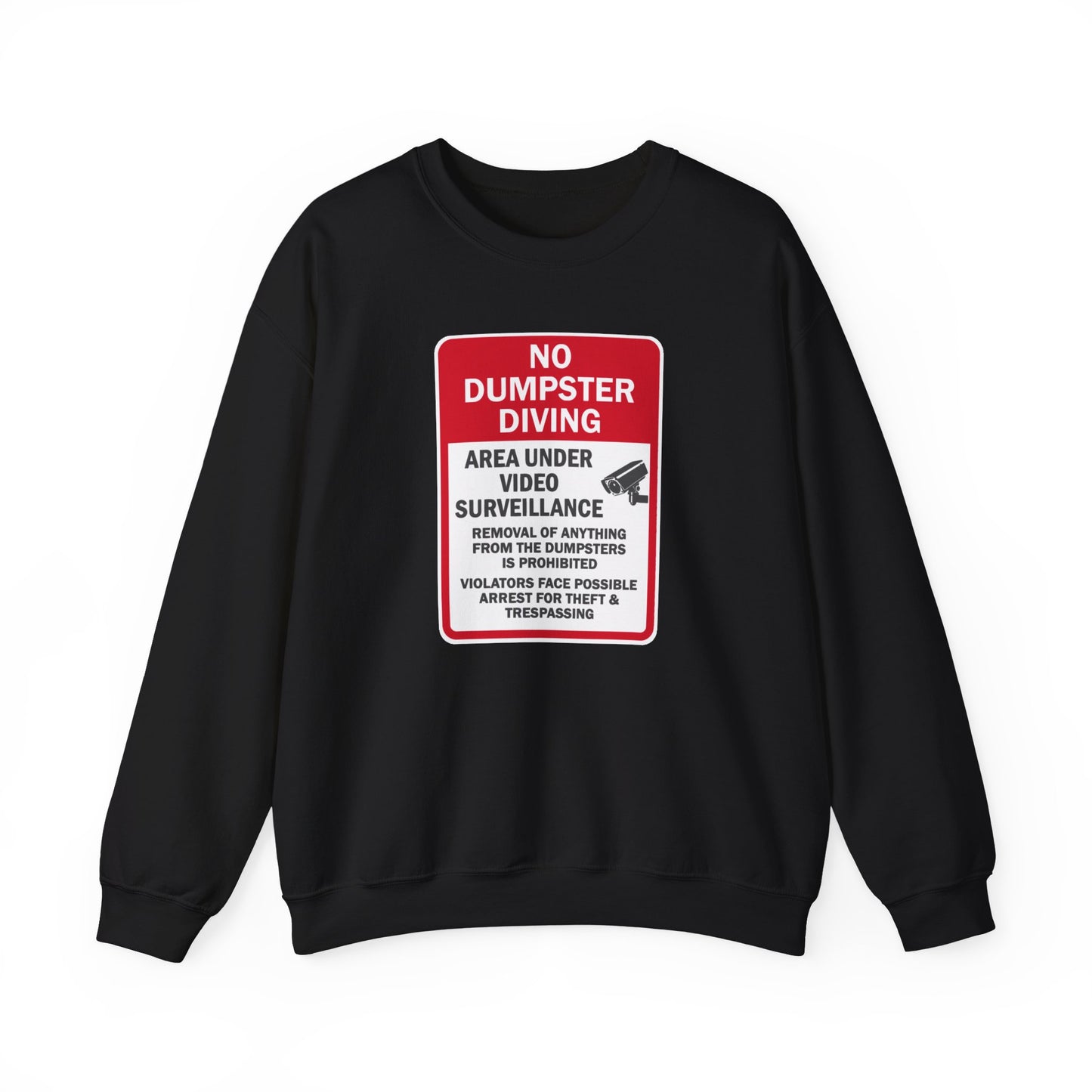 NO DUMPSTER DIVING Crewneck Sweatshirt